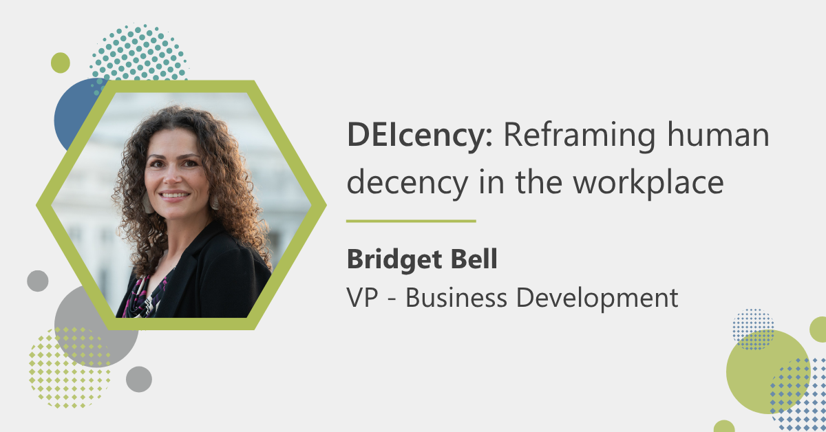DEIcency: Reframing human decency in the workplace